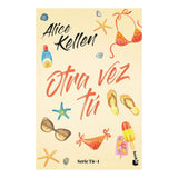 Otra Vez Tú - Alice Kellen