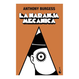 La Naranja Mecánica - Anthony Burgess