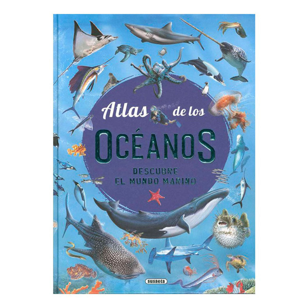 Atlas de los Océanos. Descubre el Mundo Marino - Consuelo Delgado