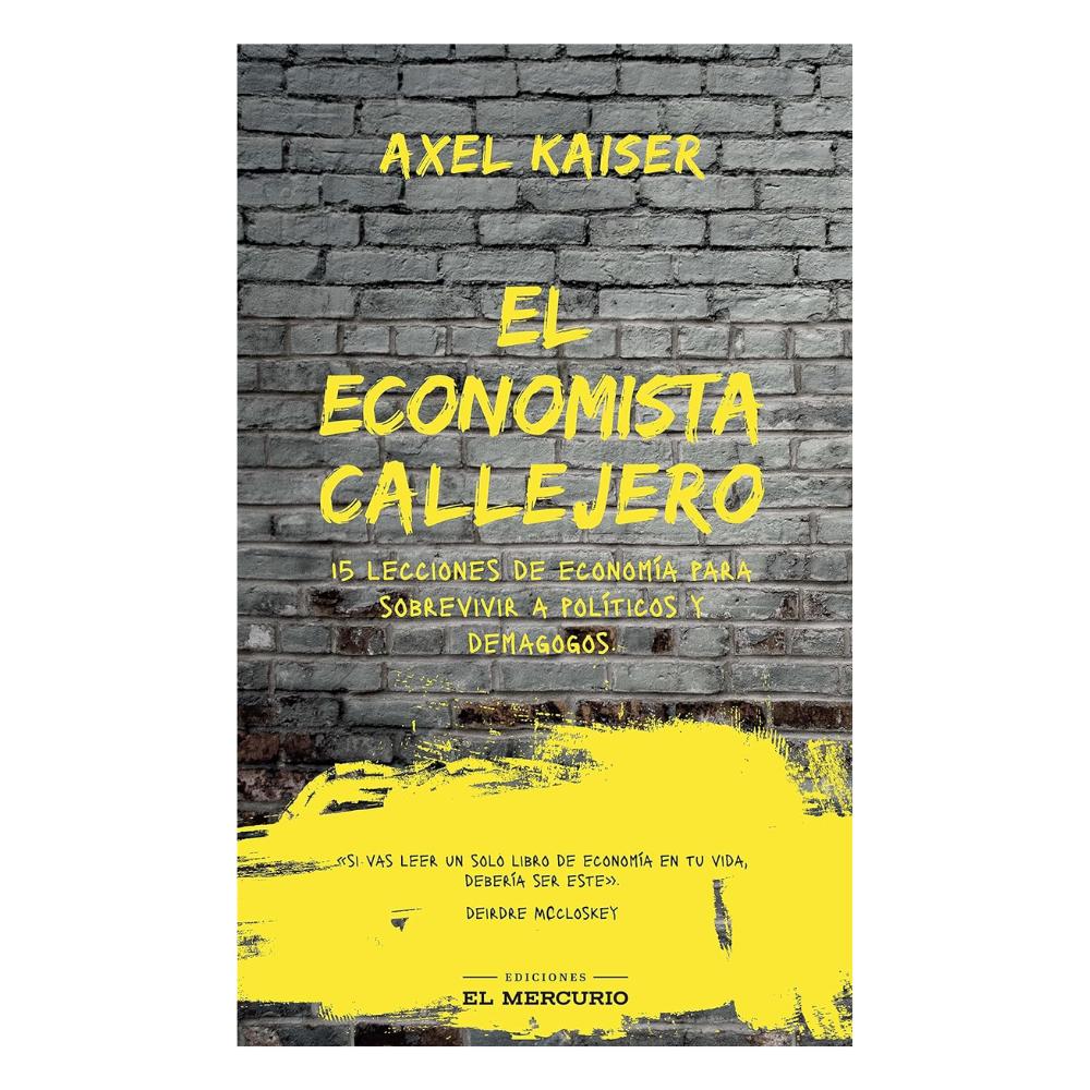 El Economista Callejero - Axel Kaiser