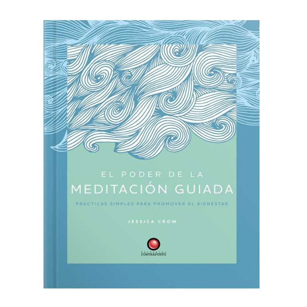 El Poder de la Meditación Guiada - Jessica Crow