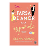 Farsa de Amor a la Española - Elena Armas