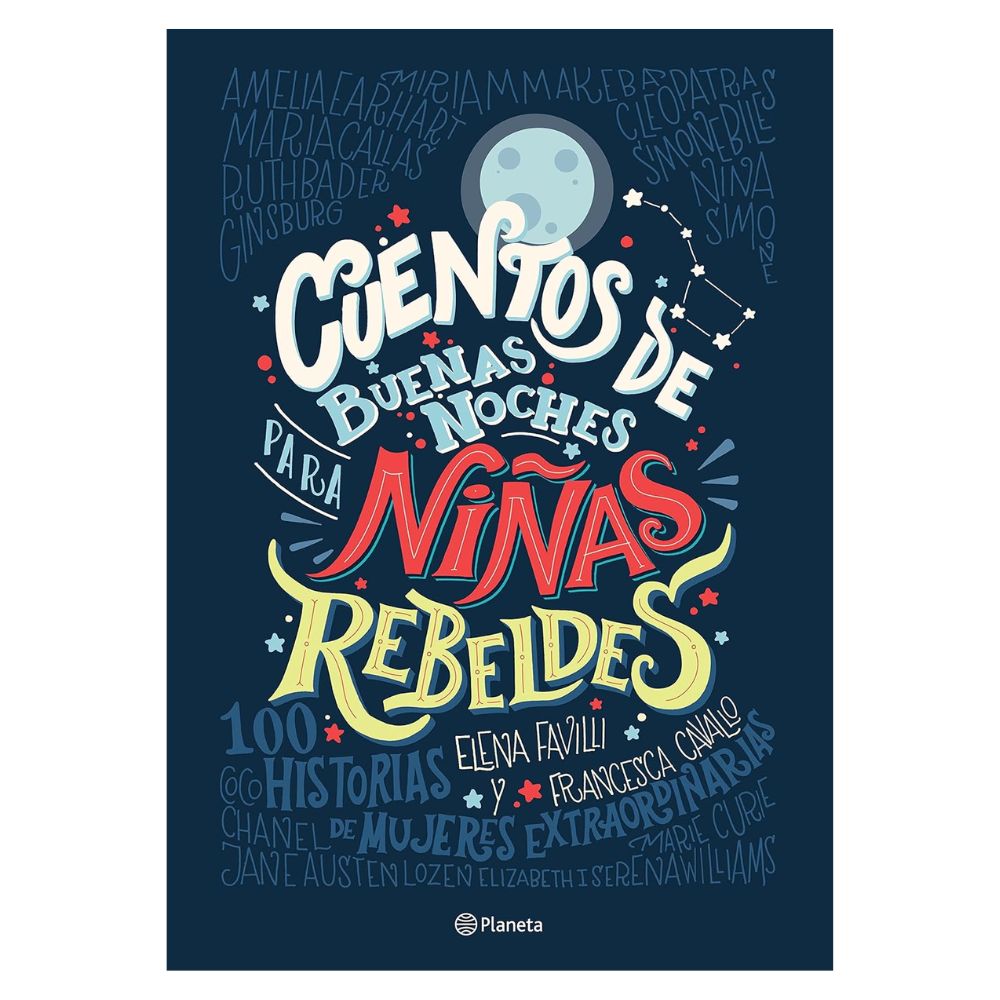 Cuentos de Buenas Noches Para Niñas Rebeldes - Elena Favilli