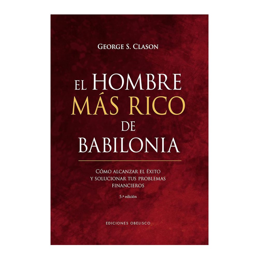 El Hombre más Rico de Babilonia - George Clason