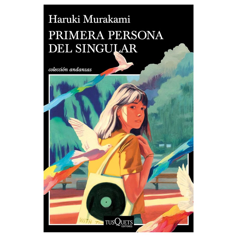 Primera Persona del Singular - Haruki Murakami