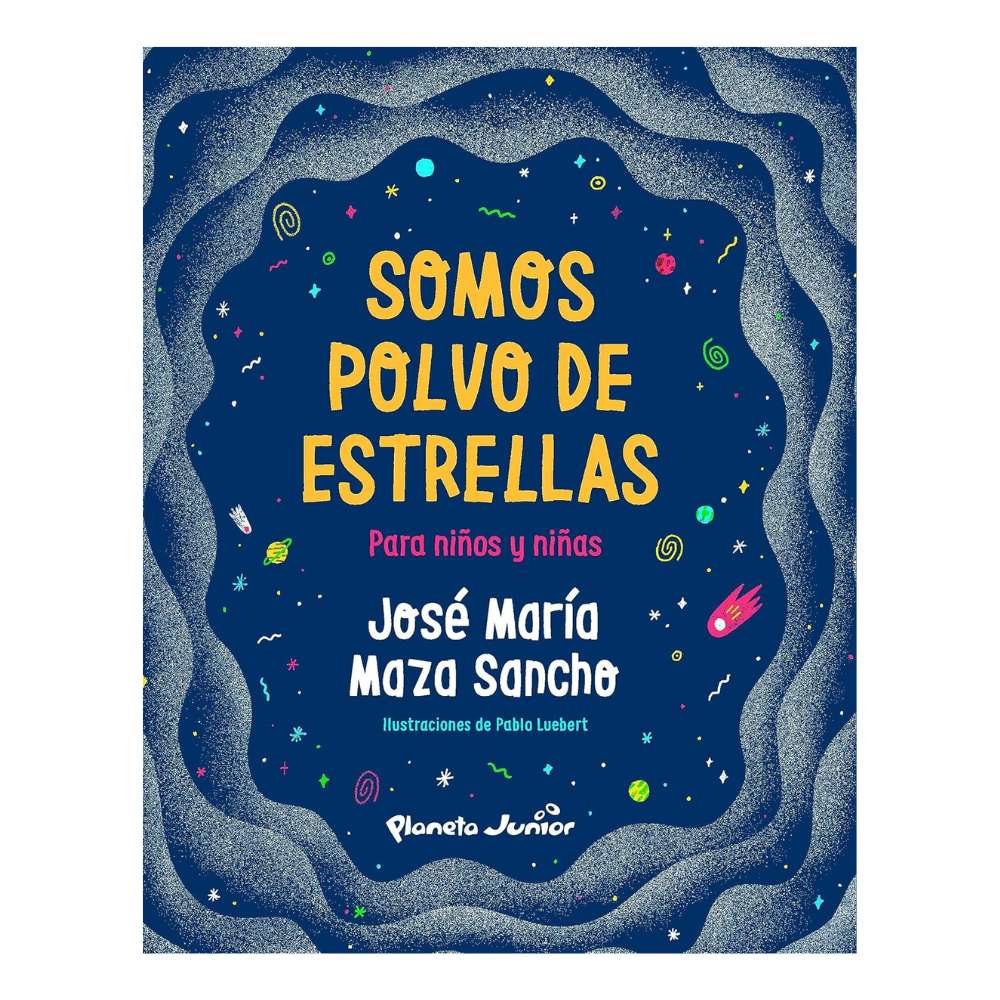 Somos Polvo de Estrellas para Niños y Niñas - José Maza