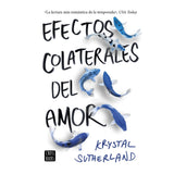 Efectos Colaterales del Amor - Krystal Sutherland