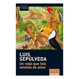 Un Viejo que Leía Novelas de Amor - Luis Sepúlveda