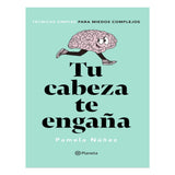 Tu Cabeza Te Engaña - Pamela Núñez