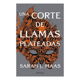 Una Corte de Llamas Plateadas - Sarah J. Maas