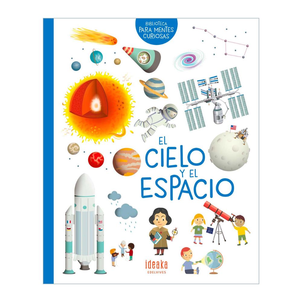 El Cielo y el Espacio - Biblioteca para Mentes Curiosas - Varios Autores