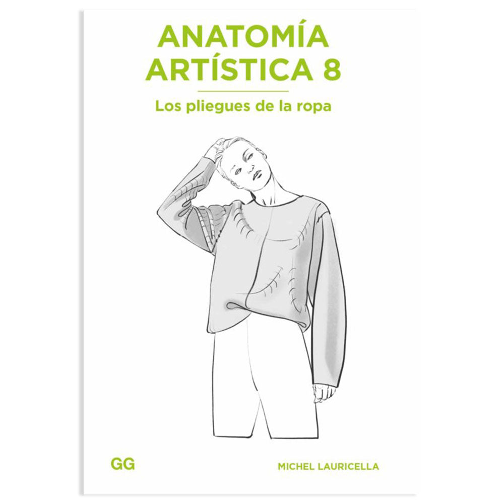 Anatomía Artística 8 Los Pliegues de la Ropa - Michel Lauricella