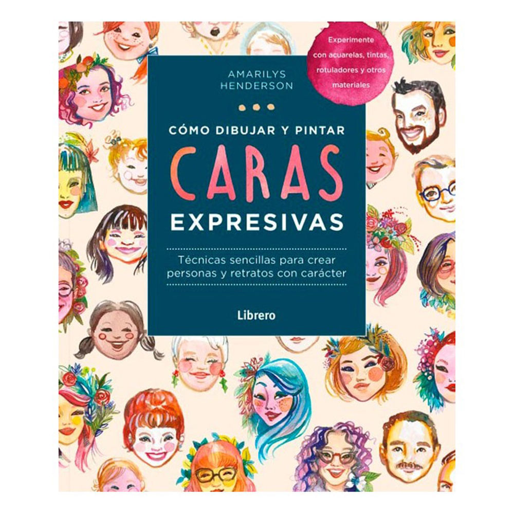 Cómo Dibujar y Pintar Caras Expresivas - Amarilys Henderson