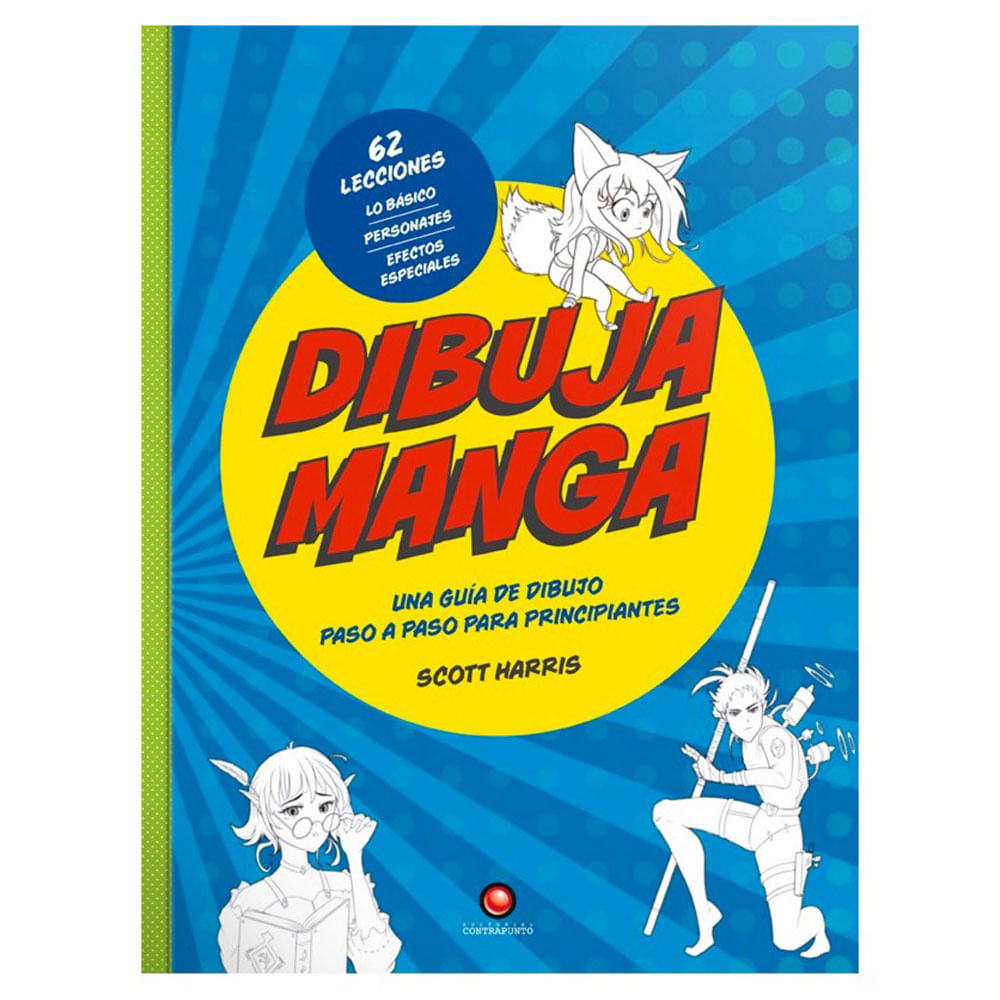 Dibuja Manga. Guia de Dibujo Paso a Paso para Principiantes - Scott Harris