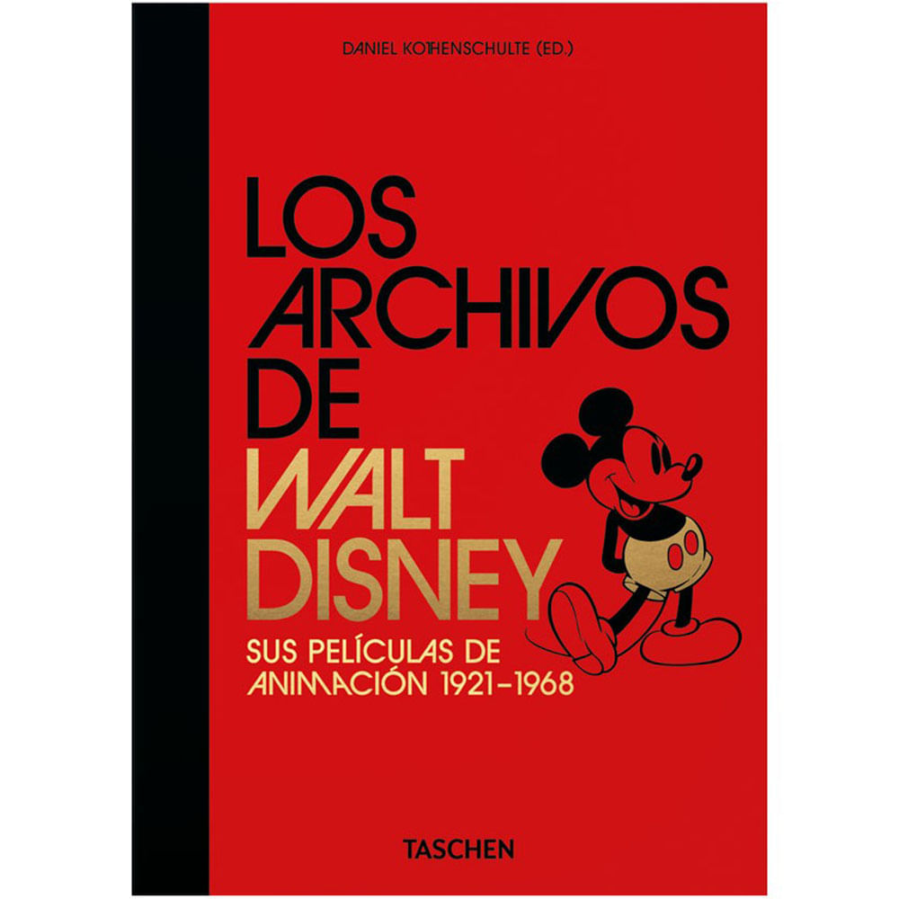 Los Archivos de Walt Disney sus Películas de Animación 1921 - 1968 - Daniel Kothenschulte