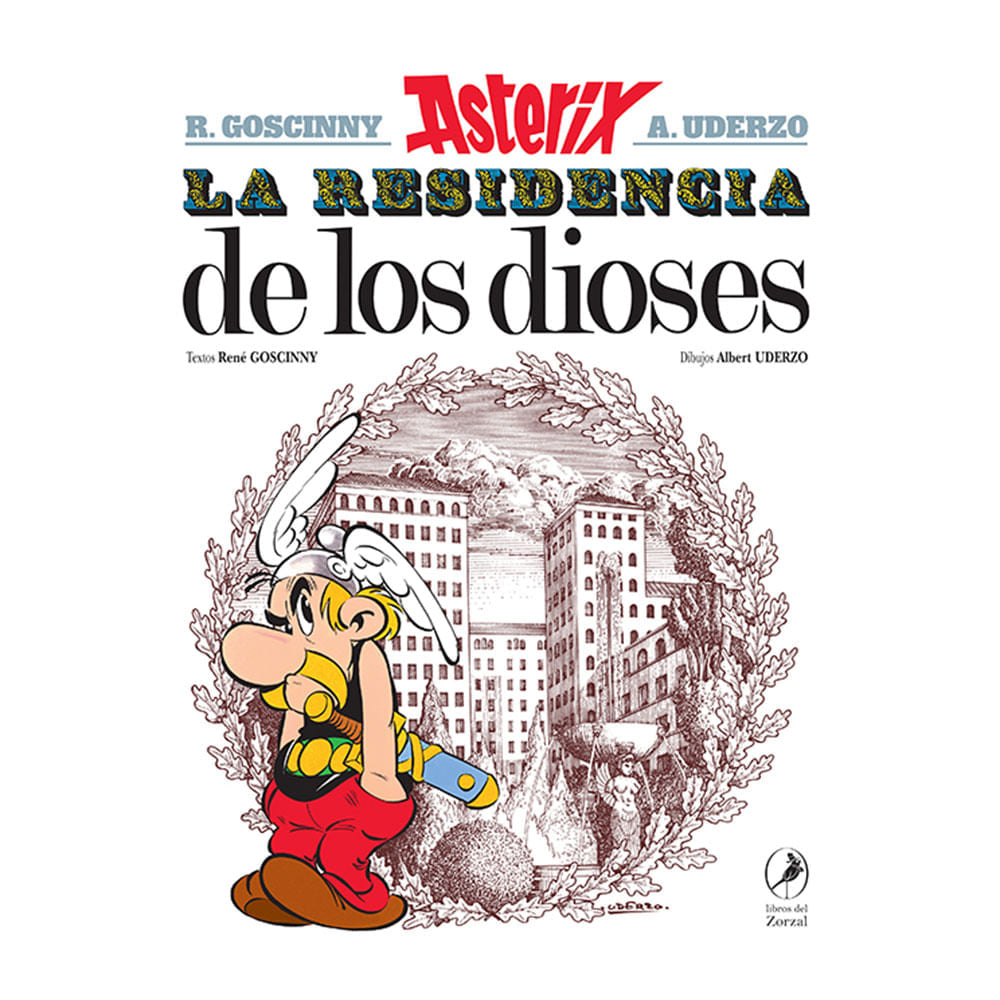 Asterix 17 - La Residencia De Los Dioses - Goscinny y Uderzo