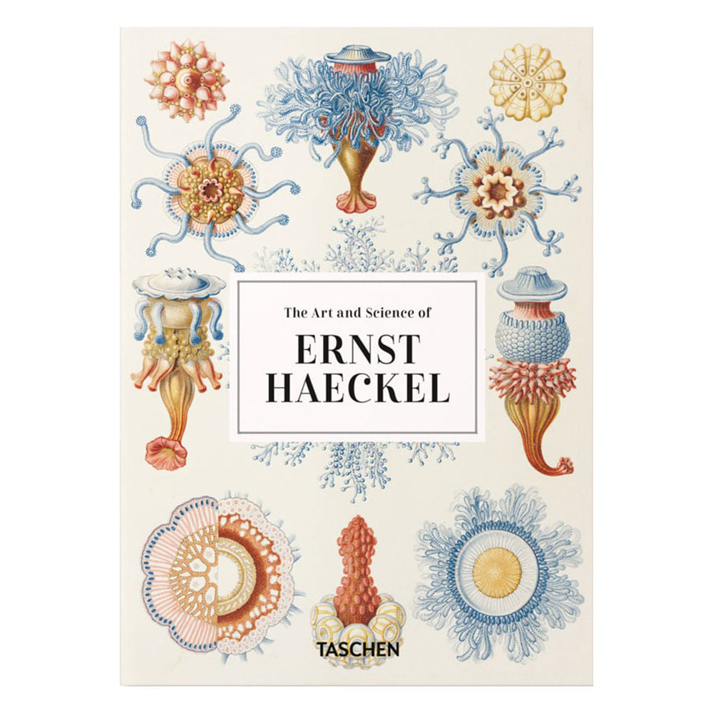 The Art & Science of Ernst Haeckel - Rainer Willmann